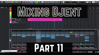 Mixing Djent  Part 11  Final Phase [upl. by Elodia]