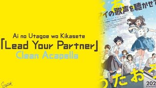 Ai no Utagoe wo Kikasete「Lead Your Partner」clean Acapella vocals only with lyrics [upl. by Pittel]