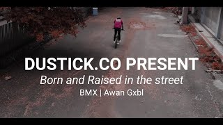 Born and Raised in the streets  Lombok Bmx  awan gxbl  bmx indonesia [upl. by Chuch585]