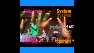 Subatomic Sound System Live  Brooklyn Steel New York 7302023  Reggae Music  slyTV [upl. by Ocsic143]