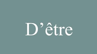 How to Pronounce Dêtre To be Correctly in French [upl. by Eldnik]