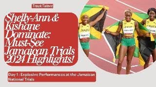 ShellyAnn FraserPryce amp Kishane Thompson Shine Jamaican National Trials 2024 Day 1 Highlights [upl. by Nonnahsal]