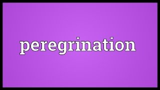 Peregrination Meaning [upl. by Wun]