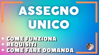 ASSEGNO UNICO  requisiti e come fare la domanda [upl. by Ynatirb]