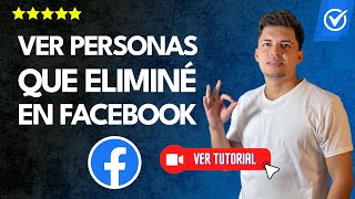 ¿Cómo VER PERSONAS que ELIMINÉ en Facebook  ✅Contactos eliminados👥 [upl. by Ursuline]