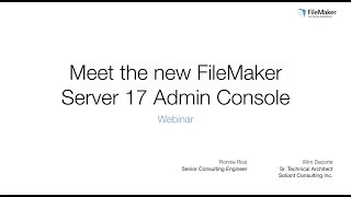 Meet the new FileMaker Server 17 Admin Console [upl. by Rebeca]