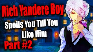 ASMR Rich Yandere Boy Part 2 M4F [upl. by Grantley273]