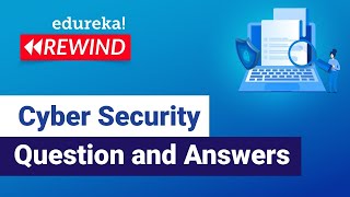 Cyber Security Question and Answers  CyberSecurity Interview Tips  Edureka Rewind  1 [upl. by Ailyt]