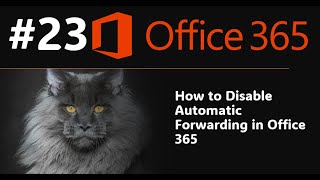 23 How to Disable Automatic Forwarding in Office 365 and Keep Your Emails Safe  Microsoft 365 [upl. by Pulling646]