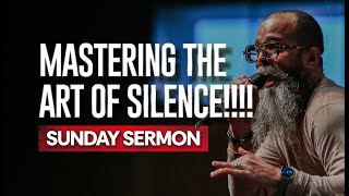 Mastering The Art Of Silence Sunday Sermon [upl. by Leyla]