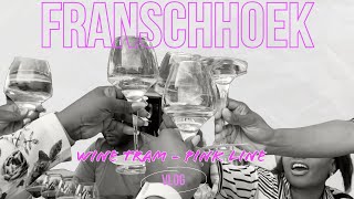 VLOG FRANSCHHOEK WINE TRAM PINK LINE ZIMbarbieAN [upl. by Rratsal778]