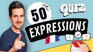 😜 50 expressions françaises que tu dois ABSOLUMENT connaître [upl. by Chernow]