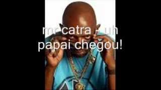 mr catra  uh papai chegou [upl. by Gotthard993]