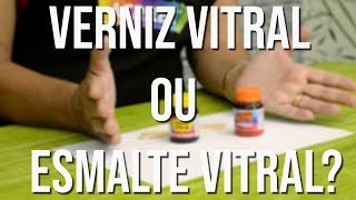 Verniz e Esmalte Vitral QUAL A DIFERENÇA [upl. by Cesar]