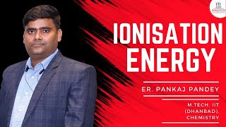 Ionisation Energy I Chemistry For JEE I Chemistry For NEET I Momentum Gorakhpur [upl. by Nitsir681]