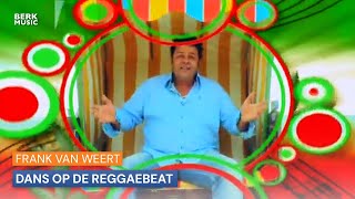 Frank van Weert  Dans Op De Reggaebeat [upl. by Neemsay]