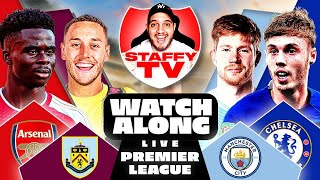 Burnley Vs Arsenal  Manchester City Vs Chelsea  LIVE Premier League Watch Along [upl. by Siravrat]