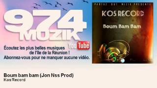 Kos Record  Boum bam bam  Jon Nss Prod [upl. by Aehtna933]