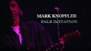 MARK KNOPFLER  PALE IMITATION Bonus track [upl. by Oguh]