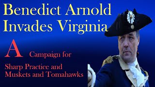 Benedict Arnold Invades Virginia An American War for Independence Campaign [upl. by Rosetta]