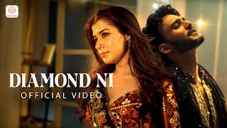 Diamond Ni Official Music Video  Jigar Saraiya  Aditya Gadhvi  Sukhmani Gambhir [upl. by Gilman]