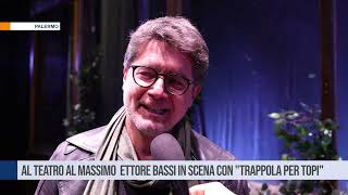 Palermo al Teatro al Massimo Ettore Bassi in scena con quotTrappola per Topiquot [upl. by Wehner818]