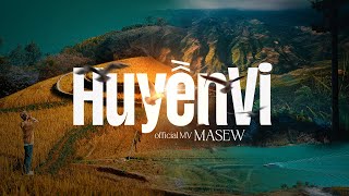 HUYỀN VI  MASEW  OFFICIAL MUSIC VIDEO [upl. by Nilved]