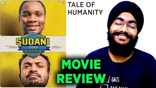 Sudani from Nigeria  Tale of Humanity  Malayalam Movie Review  Zakariya Mohammed  Soubin Shahir [upl. by Banerjee778]