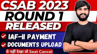 CSAB Round 1 Result Released📌 Must Watch Otherwise Seat Cancel😳  Reporting amp Refund Process [upl. by Dix214]