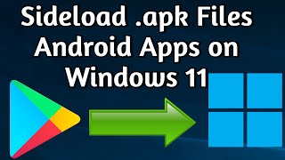 How to sideload Android apps on your Windows 11 PC  Stepbystep Tutorial to Install apk file [upl. by Crowley]