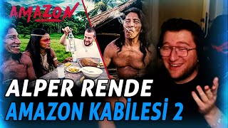 EFE UYGAÇ ALPER RENDE AMAZON KABİLESİNE RAKI SOFRASI KURMAK WAORANİ KABİLESİ BÖLÜM 2 İZLİYOR [upl. by Gilford]