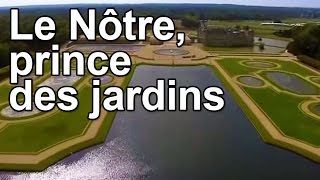 Le Nôtre prince des jardins [upl. by Lucine459]