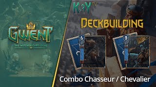 Le combo Chasseur  Chevalier   Deckbuilding  Gwent [upl. by Erleena]