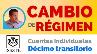 De cuentas individuales a décimo transitorio  Cambio de régimen  Pensiones ISSSTE [upl. by Pinto]