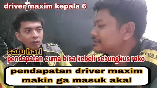 pendapatan driver maxim makin tidak masuk akal  imbas pendaftaran trus di buka [upl. by Trinia]