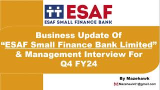 Q4 FY24 Business update of ESAF Small Finance Bank Management Interview and results for Q4 FY24 [upl. by Rojas]