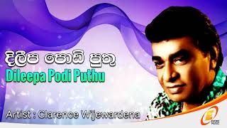 Clarence Wijewardena Dileepa Podi Puthu [upl. by Aicilanna]