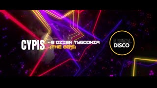 Cypis  6 Dzień Tygodnia BRUTAL DISCO the 80s [upl. by Gunthar615]