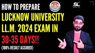 LU LLM 2024  How to prepare for Lucknow University LLM Exam in 30 Days  LU PG LLM [upl. by Jereme]