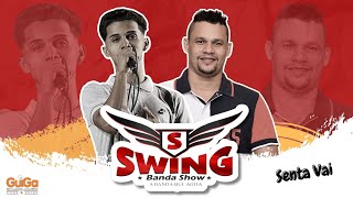 Banda Swing Banda Show  Senta Vai [upl. by Maurilla]