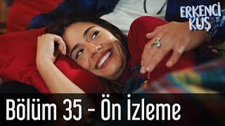 Erkenci Kuş 35 Bölüm  Ön İzleme [upl. by Carew533]