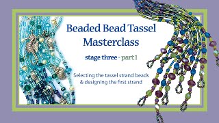 Beaded Tassel Masterclass  Stage Three part 1 [upl. by Fabio]