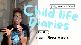 Child Life Diaries EP 01 “What is a CCLS” [upl. by Haydon]