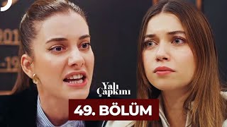 Yalı Çapkını 49 Bölüm [upl. by Mchenry]