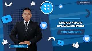 Código Fiscal aplicación para contadores [upl. by Oneida]