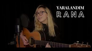 Yaralandım Akustik  RANA [upl. by Ahseym825]