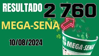 Resultado da Mega Sena Concurso 2760 Sorteio dia 10082024 [upl. by Mackey697]