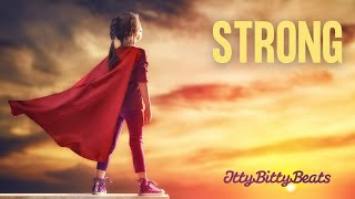 Motivational Song for Kids  ‘Strong’ Lyric Video by Itty Bitty Beats [upl. by Dnomed487]