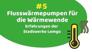 OnlineVortrag 5 Flusswärmepumpen für die Wärmewende  Erfahrungen der Stadtwerke Lemgo [upl. by Shae]