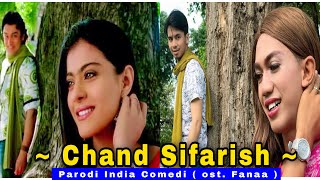 Chand Sifarish  Fanaa  Parodi India Comedi  By U production [upl. by Narf472]